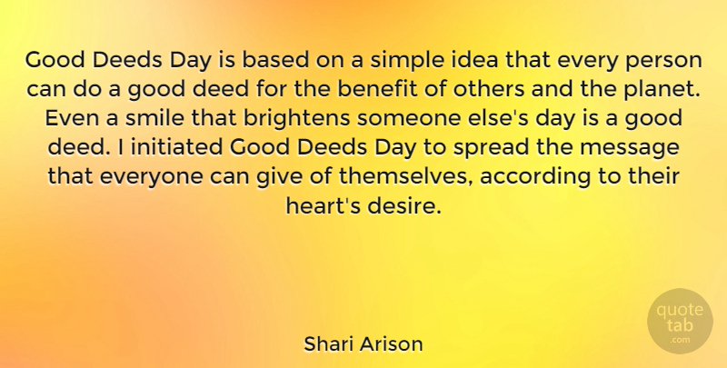 Shari Arison Quote About Heart, Simple, Ideas: Good Deeds Day Is Based...