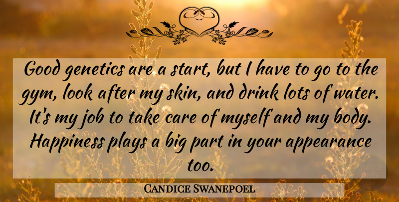 Candice Swanepoel Quote About Jobs, Play, Water: Good Genetics Are A Start...