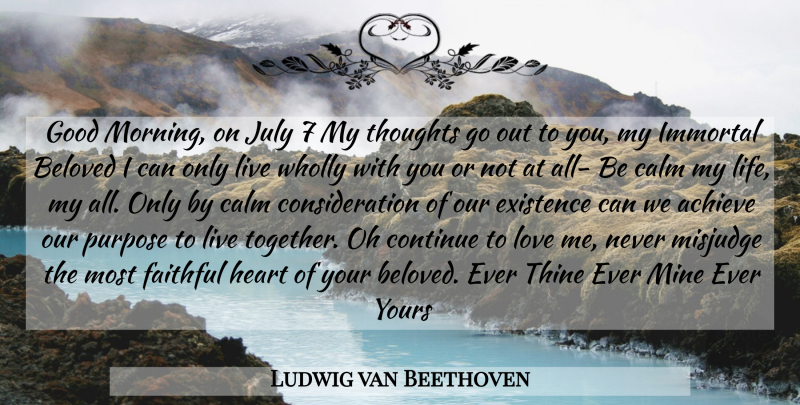 Ludwig van Beethoven Quote About Morning, Heart, July: Good Morning On July 7...