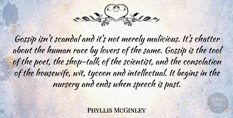 Phyllis McGinley Quote About Past, Race, Gossip: Gossip Isnt Scandal And Its...