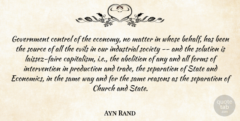 Ayn Rand Quote About Government, Evil, Church: Government Control Of The Economy...