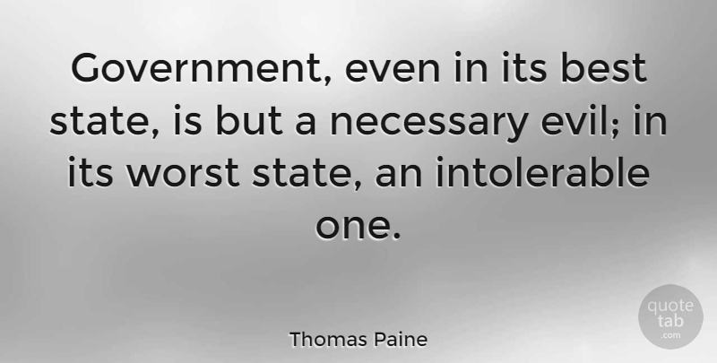 Thomas Paine Quote About Motivation, War, 4th Of July: Government Even In Its Best...