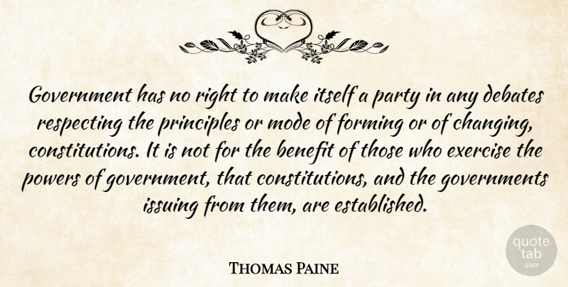 Thomas Paine Quote About Party, Exercise, Government: Government Has No Right To...