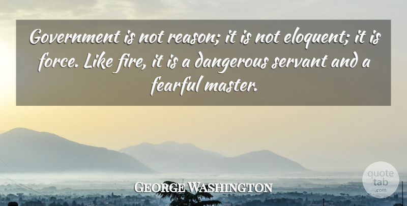 George Washington Quote About Freedom, War, Libertarian Party: Government Is Not Reason It...