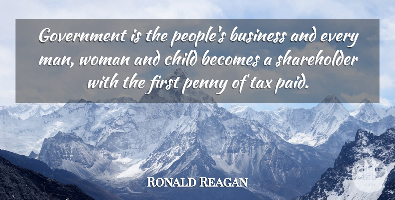 Ronald Reagan Quote About Children, Men, People: Government Is The Peoples Business...