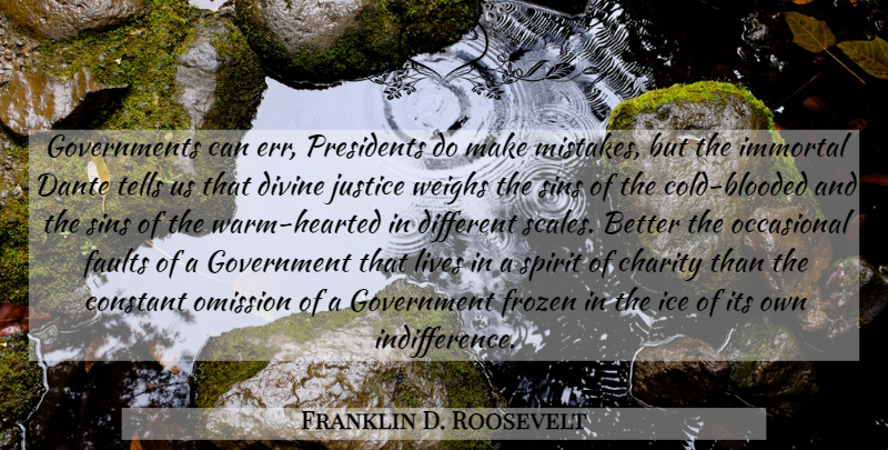 Franklin D. Roosevelt Quote About Mistake, Government, Divine Justice: Governments Can Err Presidents Do...