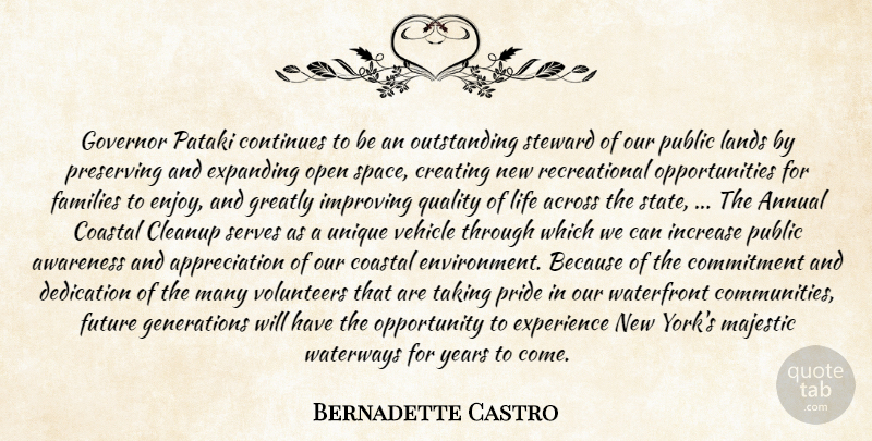 Bernadette Castro Quote About Across, Annual, Appreciation, Awareness, Commitment: Governor Pataki Continues To Be...