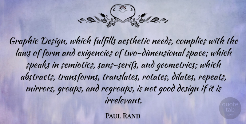 Paul Rand Quote About Aesthetic, Design, Form, Fulfills, Good: Graphic Design Which Fulfills Aesthetic...