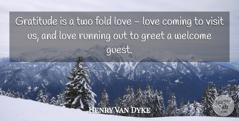 Henry Van Dyke Quote About Running, Gratitude, Two: Gratitude Is A Two Fold...