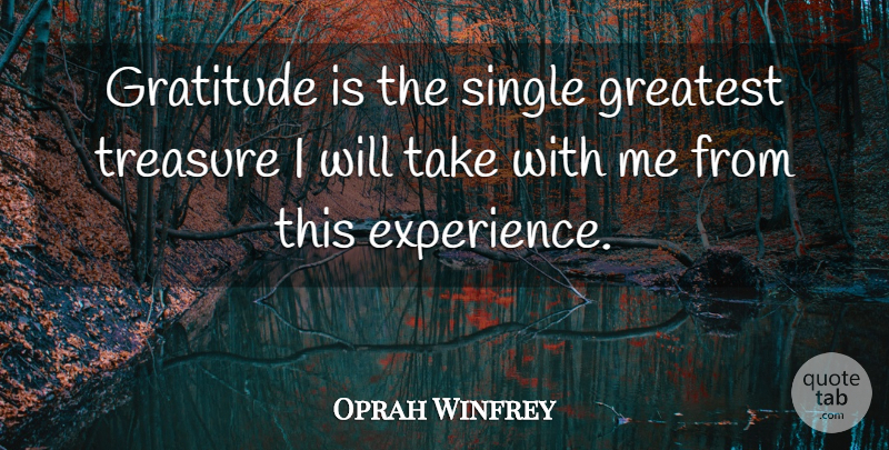 Oprah Winfrey Quote About Gratitude, Greatest Treasure, Treasure: Gratitude Is The Single Greatest...
