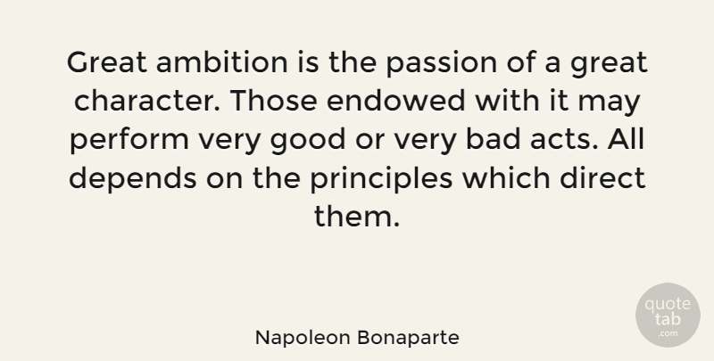 Napoleon Bonaparte Quote About Leadership, War, Ambition: Great Ambition Is The Passion...