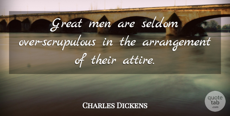 Charles Dickens Quote About Fashion, Men, Literature: Great Men Are Seldom Over...