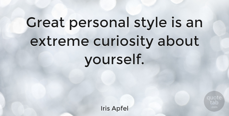 Iris Apfel Quote About Extreme, Great, Personal: Great Personal Style Is An...