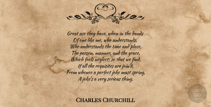 Charles Churchill Quote About Spring, Humor, Hands: Great Use They Have When...
