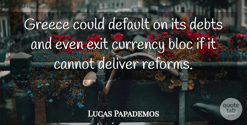 Lucas Papademos Quote About Debt, Exit, Reform: Greece Could Default On Its...