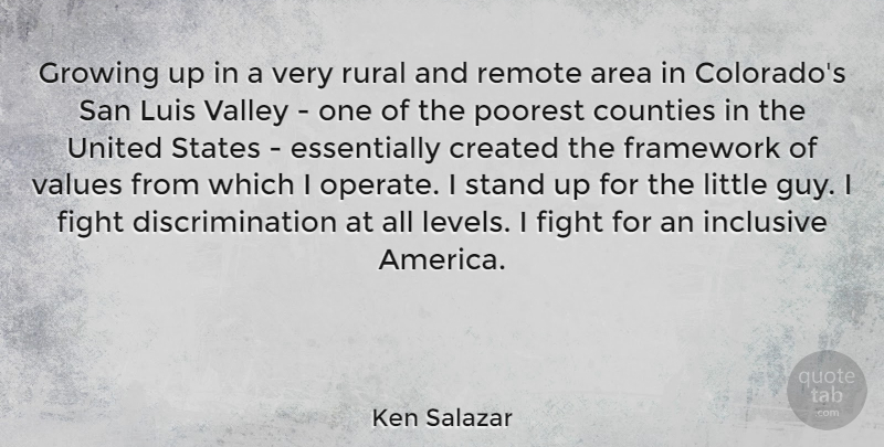 Ken Salazar Quote About Growing Up, Fighting, America: Growing Up In A Very...