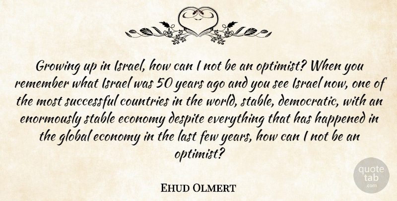Ehud Olmert Quote About Country, Growing Up, Successful: Growing Up In Israel How...