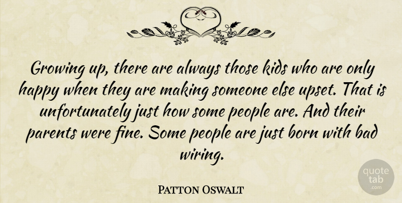 Patton Oswalt Quote About Growing Up, Kids, People: Growing Up There Are Always...