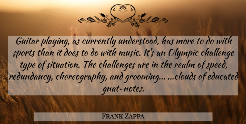 Frank Zappa Quote About Music, Sports, Guitar: Guitar Playing As Currently Understood...