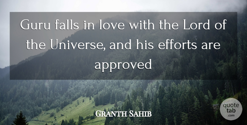 Granth Sahib Quote About Approved, Efforts, Falls, Guru, Lord: Guru Falls In Love With...