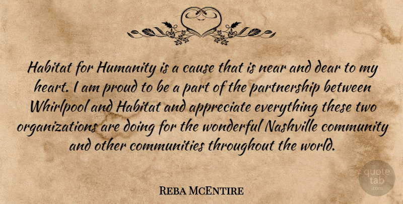 Reba McEntire Quote About Heart, Nashville, Organization: Habitat For Humanity Is A...