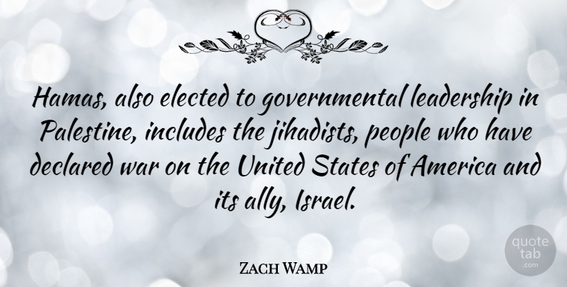 Zach Wamp Quote About War, Israel, America: Hamas Also Elected To Governmental...