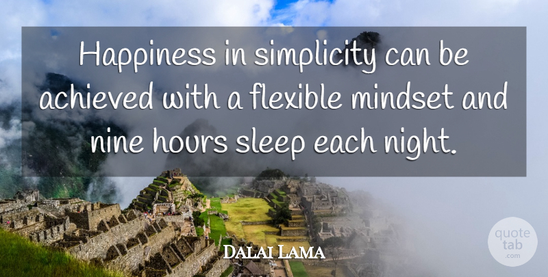 Dalai Lama Quote About Happiness, Sleep, Night: Happiness In Simplicity Can Be...