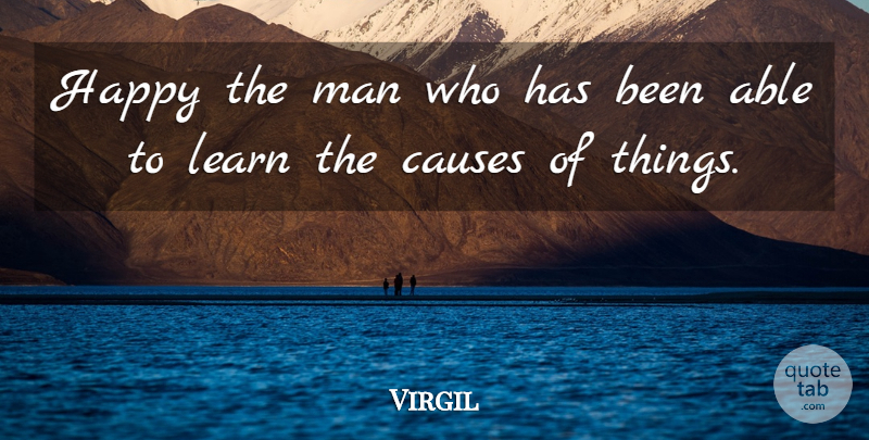 Virgil Quote About Latin, Philosophical, Men: Happy The Man Who Has...