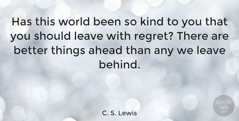 C. S. Lewis Quote About Sympathy, Regret, Fear: Has This World Been So...