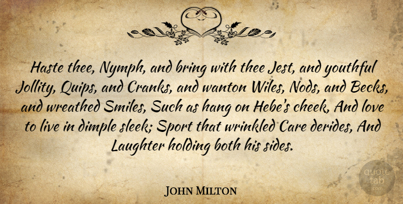 John Milton Quote About Sports, Laughter, Nymphs: Haste Thee Nymph And Bring...