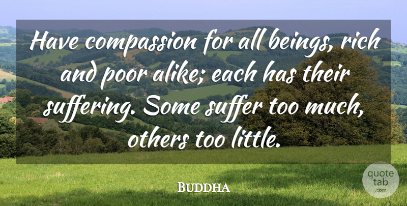 Buddha Quote About Compassion, Indian Leader, Others, Poor, Rich: Have Compassion For All Beings...