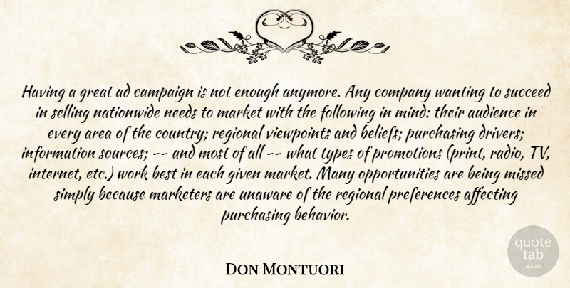 Don Montuori Quote About Ad, Affecting, Area, Audience, Best: Having A Great Ad Campaign...
