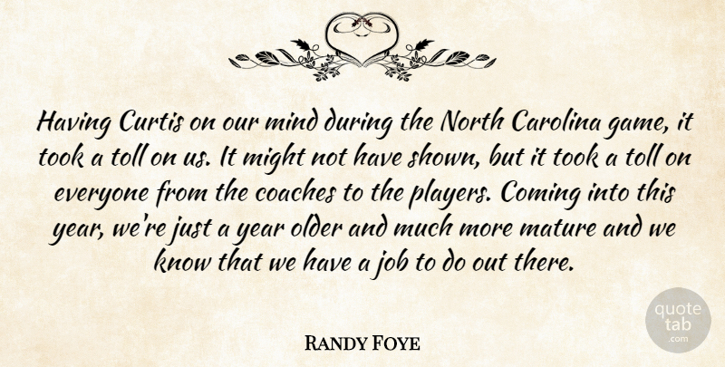 Randy Foye Quote About Carolina, Coaches, Coming, Job, Mature: Having Curtis On Our Mind...