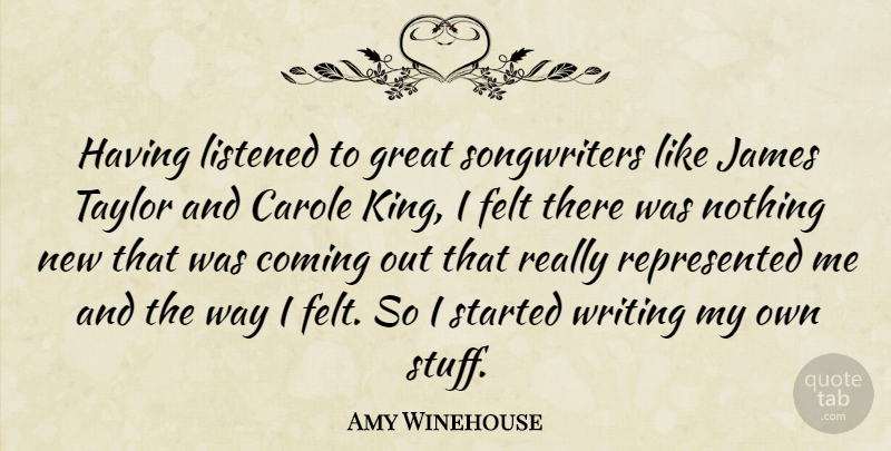 Amy Winehouse Quote About Kings, Writing, Stuff: Having Listened To Great Songwriters...