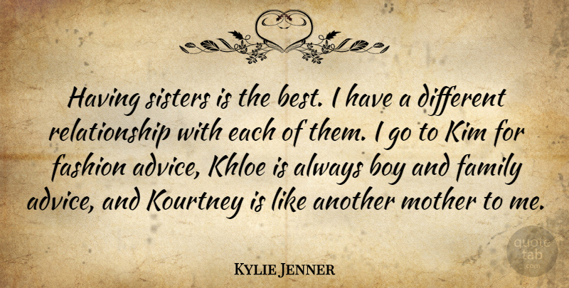 Kylie Jenner Quote About Best, Boy, Family, Fashion, Kim: Having Sisters Is The Best...