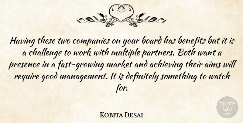 Kobita Desai Quote About Achieving, Aims, Benefits, Board, Both: Having These Two Companies On...