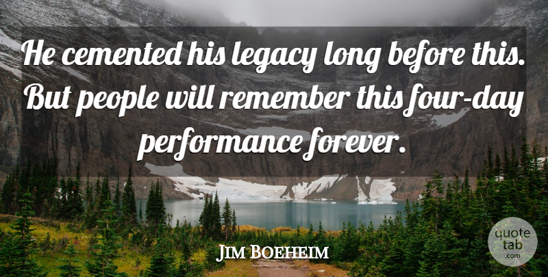 Jim Boeheim Quote About Legacy, People, Performance, Remember: He Cemented His Legacy Long...