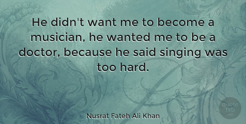 Nusrat Fateh Ali Khan Quote About American Comedian: He Didnt Want Me To...