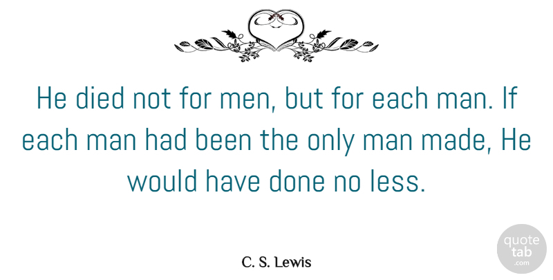 C. S. Lewis Quote About Men, Religion, Done: He Died Not For Men...
