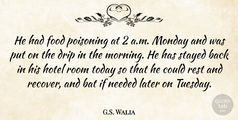 G.S. Walia Quote About Bat, Food, Hotel, Later, Monday: He Had Food Poisoning At...