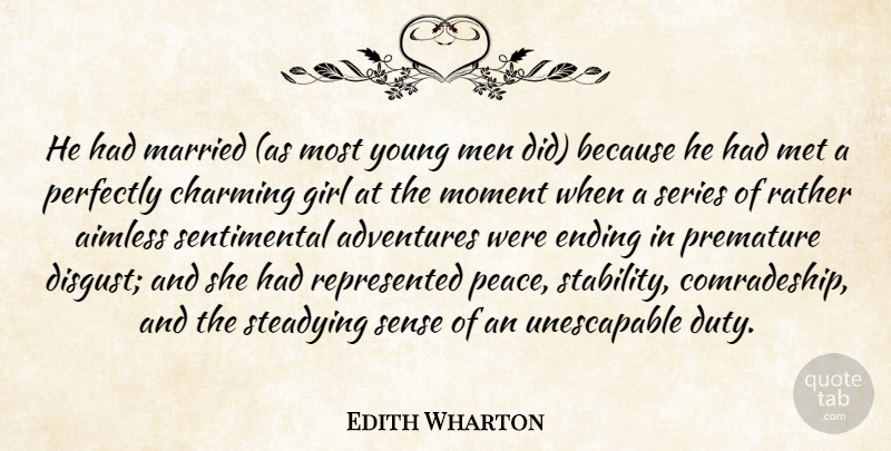 Edith Wharton Quote About Girl, Adventure, Men: He Had Married As Most...
