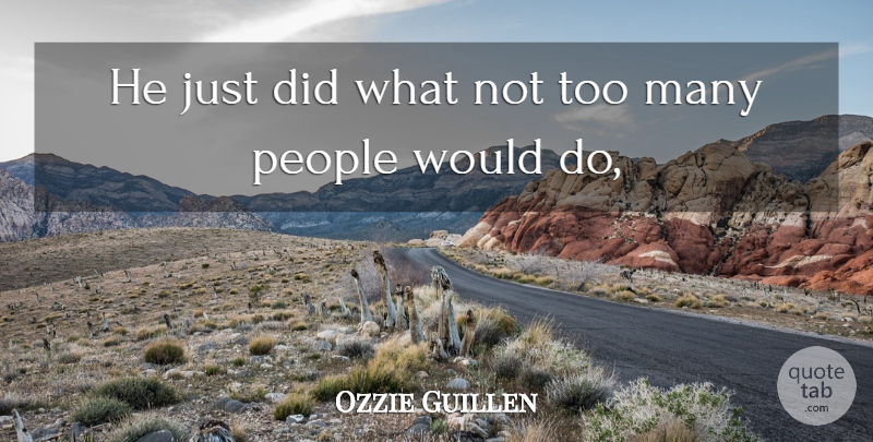 Ozzie Guillen Quote About People: He Just Did What Not...