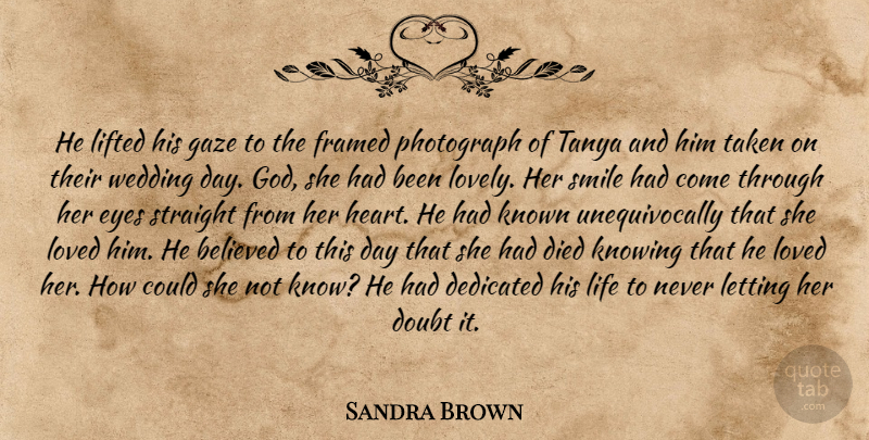 Sandra Brown Quote About Taken, Heart, Eye: He Lifted His Gaze To...