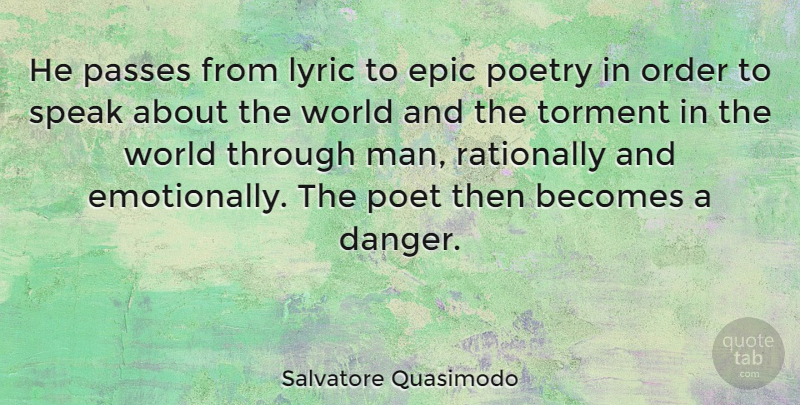 Salvatore Quasimodo Quote About Men, Epic, Order: He Passes From Lyric To...