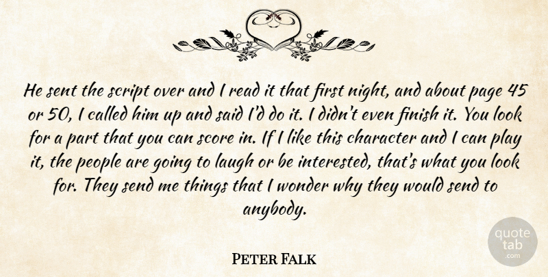 Peter Falk Quote About Character, Finish, Laugh, Night, Page: He Sent The Script Over...