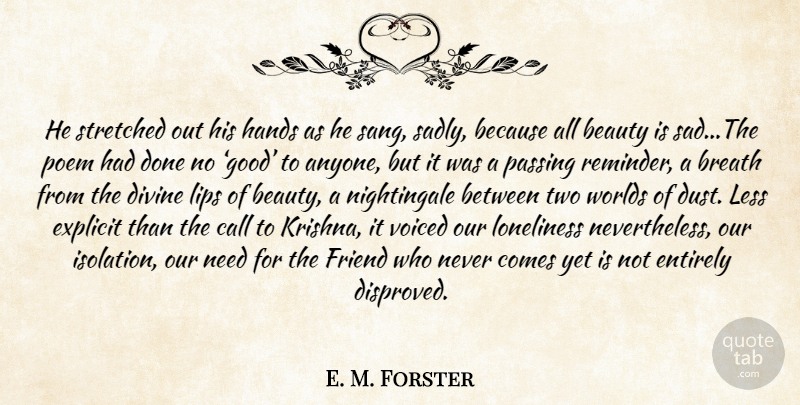 E. M. Forster Quote About Loneliness, Dust, Hands: He Stretched Out His Hands...