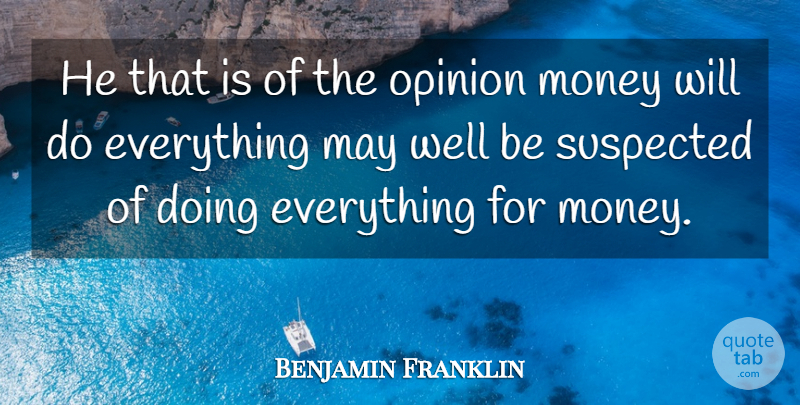 Benjamin Franklin Quote About Money, Motivation, Greatest Wealth: He That Is Of The...