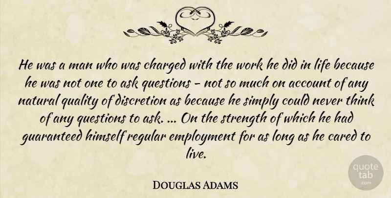 Douglas Adams Quote About Men, Thinking, Long: He Was A Man Who...