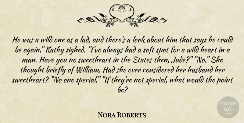 Nora Roberts Quote About Husband, Heart, Men: He Was A Wild One...