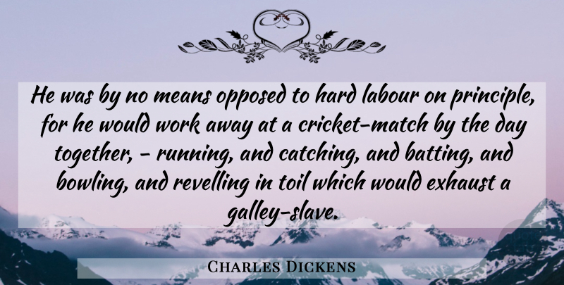 Charles Dickens Quote About Funny, Running, Humorous: He Was By No Means...